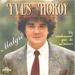 Yves Horoy - Malgré