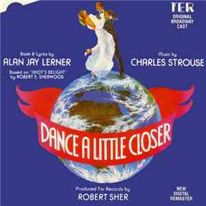 Alan Jay Lerner, Charles Strouse - Dance A Little Closer (Original Broadway ...