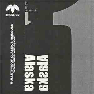 Alaska - Bulletproof Re-Issue