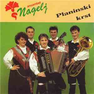 Ansambel Nagelj - Planinski Krst