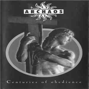 Archaos  - Centuries Of Obedience