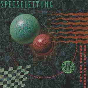 Asmus Tietchens / Arcane Device - Speiseleitung