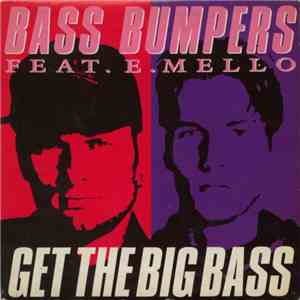 Bass Bumpers Feat. E. Mello - Get The Big Bass