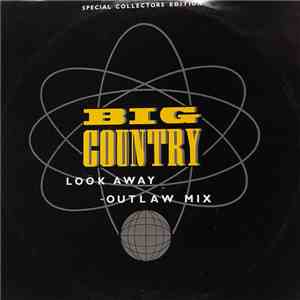 Big Country - Look Away (Special Collectors Edition)