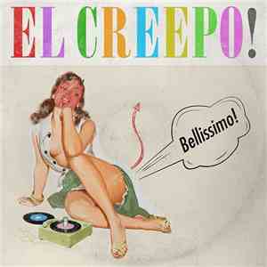 El-Creepo! - Bellissimo!