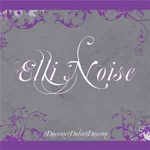 Elli Noise - Duerme Dulce Duerme