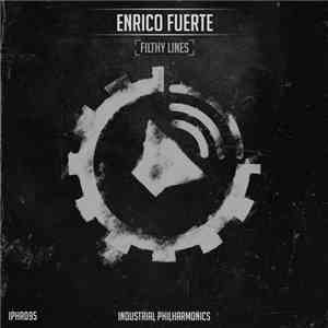 Enrico Fuerte - Filthy Lines