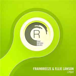 Frainbreeze & Ellie Lawson  - I Pray