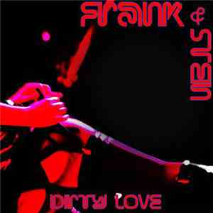Frank&stein - Dirty Love