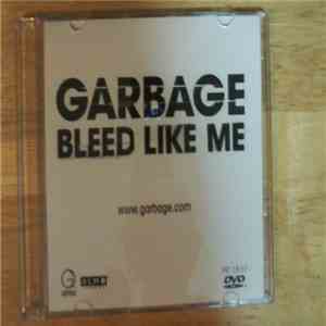 Garbage - Bleed Like Me