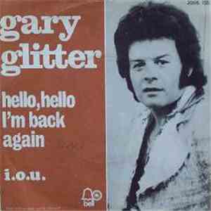 Gary Glitter - Hello ! Hello ! I'm Back Again