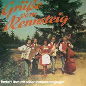 Herbert Roth Mit Seiner Instrumentalgruppe - Grüße Vom Rennsteig