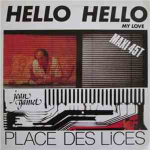 Jean Gamet - Hello Hello My Love / Place Des Lices