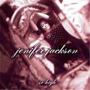 Jenifer Jackson  - So High