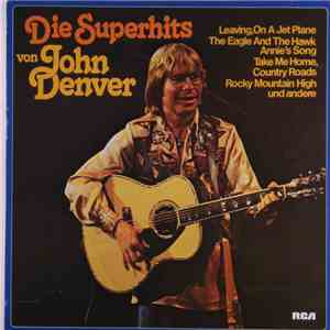 John Denver - Die Superhits Von John Denver