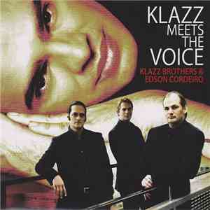Klazz Brothers & Edson Cordeiro - Klazz Meets The Voice