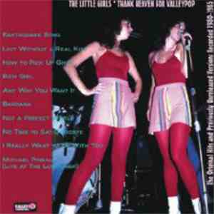 Little Girls - Thank Heaven For Valleypop