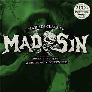 Mad Sin - Mad Sin Classics Volume Two: Break The Rules / A Ticket Into Unde ...