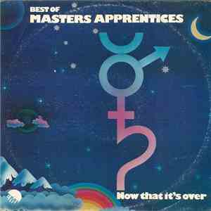Masters Apprentices - Now That It's Over