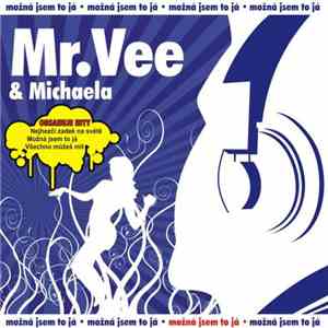 Mr. Vee & Michaela - Možná Jsem To Já