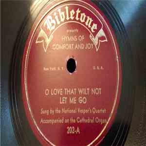 National Vesper's Quartet - O Love That Wilt Not Let Me Go/Dear Lord And Fa ...