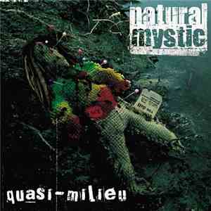 Natural Mystic  - Quasi - Milieu