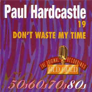 Paul Hardcastle - 19 / Don't Waste My Time