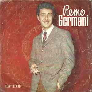 Remo Germani - Baci (La Ragazza Del Mio Cuore) / Prima O Poi / Non Andare C ...