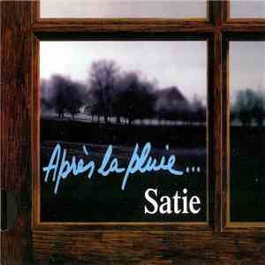 Satie - Après la Pluie...