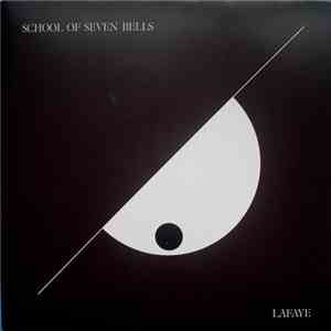 School Of Seven Bells - Lafaye