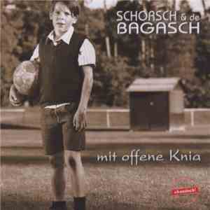 Schorsch & De Bagasch - Mit Offene Knia