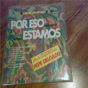 Sidney Reyes Con La Orquesta De Pepe Delgado - Por Eso Estamos Como Estamos