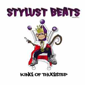 Stylust Beats - King Of Thugstep