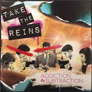 Take The Reins - Addiction By Subtraction
