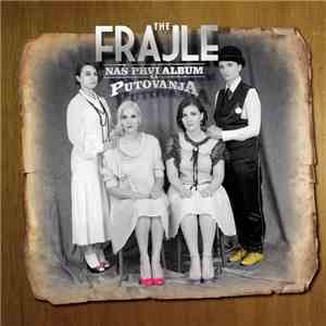 The Frajle - Naš Prvi Album Sa Putovanja