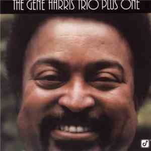 The Gene Harris Trio - The Gene Harris Trio Plus One