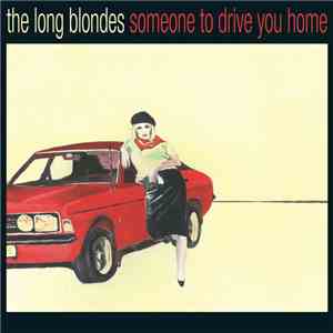 The Long Blondes - Someone To Drive You Home