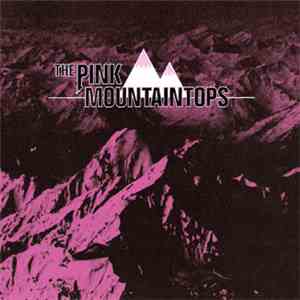 The Pink Mountaintops - The Pink Mountaintops