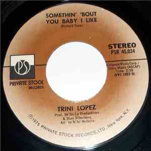 Trini Lopez - Somethin' 'Bout You Baby I Like / Sweet Life