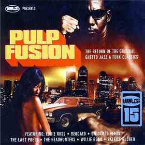 Various - Pulp Fusion: The Return Of The Original Ghetto Jazz & Funk Classi ...