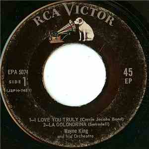 Wayne King And His Orchestra - I Love You Truly