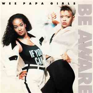 Wee Papa Girls - Be Aware