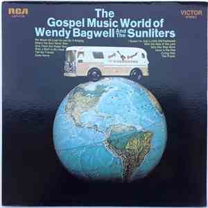 Wendy Bagwell And The Sunliters - The Gospel World Of Wendy Bagwell And The ...