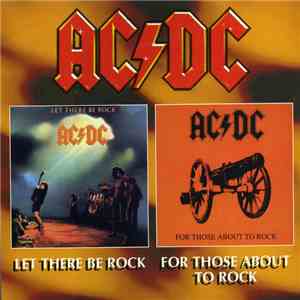 AC/DC - Let There Be Rock • For Those About To Rock