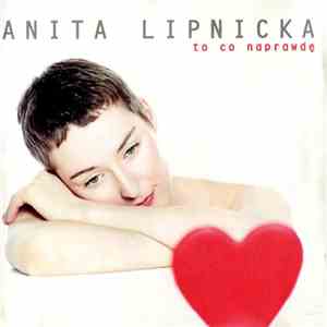 Anita Lipnicka - To Co Naprawdę