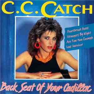 C.C. Catch - Back Seat Of Your Cadillac