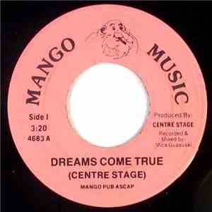 Centre Stage - Dreams Come True / Walk On Mr. Star
