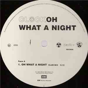Clock - Oh What A Night