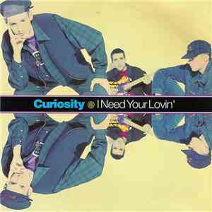 Curiosity - I Need Your Lovin'