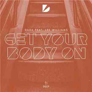 Dada  Feat. Lee Williams  - Get Your Body On